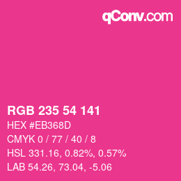 Color code: RGB 235 54 141 | qconv.com