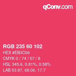 カラーコード: RGB 235 60 102 | qconv.com