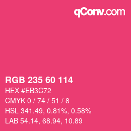 カラーコード: RGB 235 60 114 | qconv.com