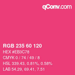 カラーコード: RGB 235 60 120 | qconv.com
