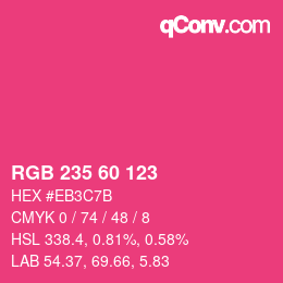 カラーコード: RGB 235 60 123 | qconv.com