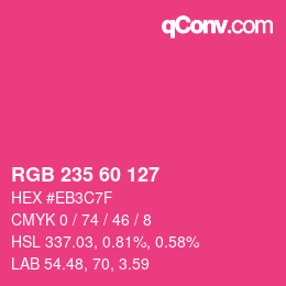 カラーコード: RGB 235 60 127 | qconv.com