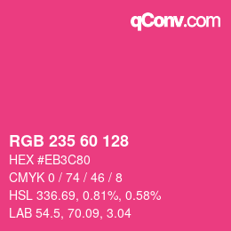 カラーコード: RGB 235 60 128 | qconv.com
