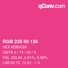 カラーコード: RGB 235 60 136 | qconv.com