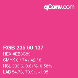 カラーコード: RGB 235 60 137 | qconv.com