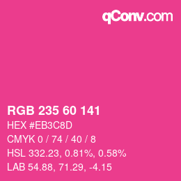 カラーコード: RGB 235 60 141 | qconv.com