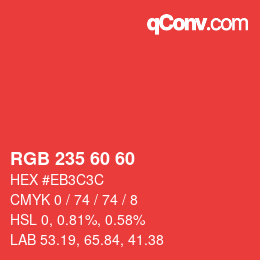 カラーコード: RGB 235 60 60 | qconv.com