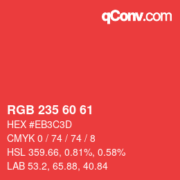カラーコード: RGB 235 60 61 | qconv.com
