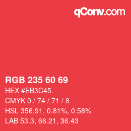 カラーコード: RGB 235 60 69 | qconv.com