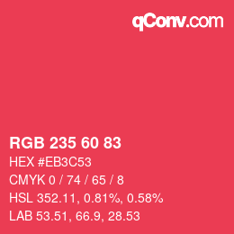 カラーコード: RGB 235 60 83 | qconv.com