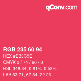 カラーコード: RGB 235 60 94 | qconv.com