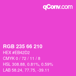 Color code: RGB 235 66 210 | qconv.com
