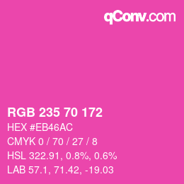 カラーコード: RGB 235 70 172 | qconv.com