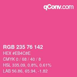 Color code: RGB 235 76 142 | qconv.com