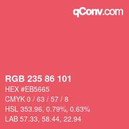 カラーコード: RGB 235 86 101 | qconv.com