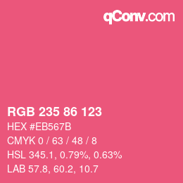 カラーコード: RGB 235 86 123 | qconv.com