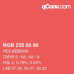 Color code: RGB 235 89 89 | qconv.com
