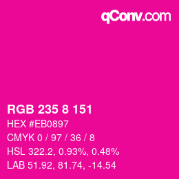 カラーコード: RGB 235 8 151 | qconv.com