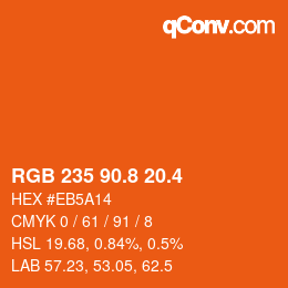 カラーコード: RGB 235 90.8 20.4 | qconv.com