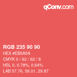 カラーコード: RGB 235 90 90 | qconv.com