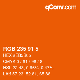 Color code: RGB 235 91 5 | qconv.com