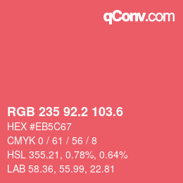 カラーコード: RGB 235 92.2 103.6 | qconv.com