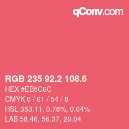 カラーコード: RGB 235 92.2 108.6 | qconv.com