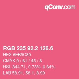 カラーコード: RGB 235 92.2 128.6 | qconv.com