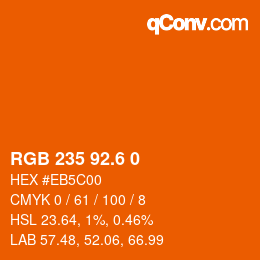 カラーコード: RGB 235 92.6 0 | qconv.com