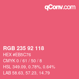 颜色代码: RGB 235 92 118 | qconv.com
