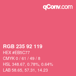 颜色代码: RGB 235 92 119 | qconv.com