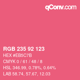 カラーコード: RGB 235 92 123 | qconv.com