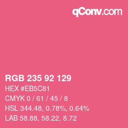 颜色代码: RGB 235 92 129 | qconv.com