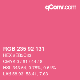 颜色代码: RGB 235 92 131 | qconv.com