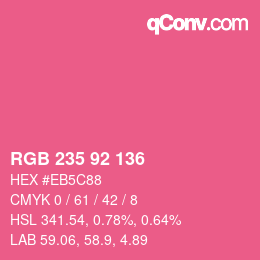 颜色代码: RGB 235 92 136 | qconv.com