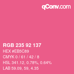 颜色代码: RGB 235 92 137 | qconv.com