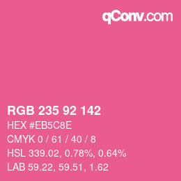 颜色代码: RGB 235 92 142 | qconv.com