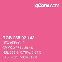 颜色代码: RGB 235 92 143 | qconv.com