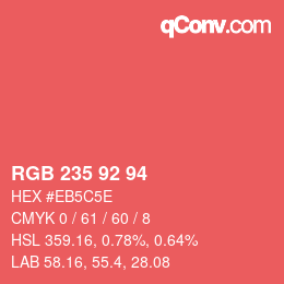 颜色代码: RGB 235 92 94 | qconv.com