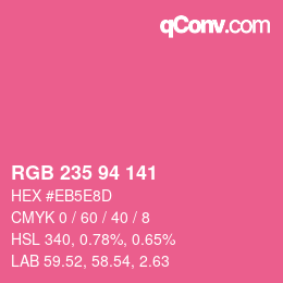 カラーコード: RGB 235 94 141 | qconv.com