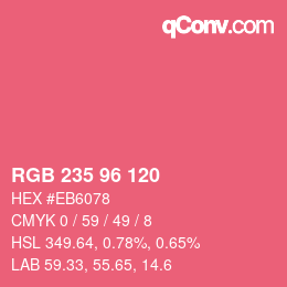 カラーコード: RGB 235 96 120 | qconv.com