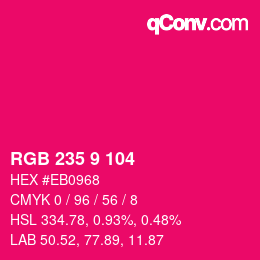 カラーコード: RGB 235 9 104 | qconv.com