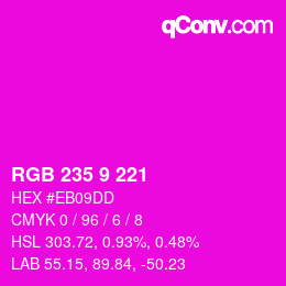 カラーコード: RGB 235 9 221 | qconv.com