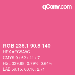 カラーコード: RGB 236.1 90.8 140 | qconv.com