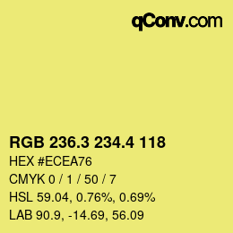 カラーコード: RGB 236.3 234.4 118 | qconv.com