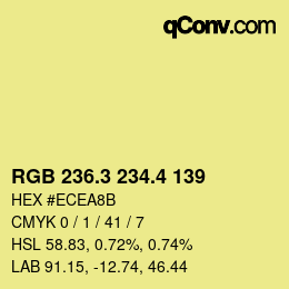 カラーコード: RGB 236.3 234.4 139 | qconv.com