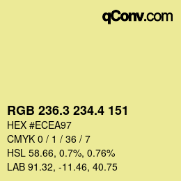 カラーコード: RGB 236.3 234.4 151 | qconv.com