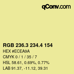 カラーコード: RGB 236.3 234.4 154 | qconv.com