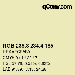 カラーコード: RGB 236.3 234.4 185 | qconv.com