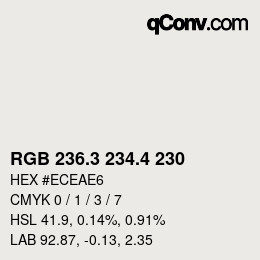 カラーコード: RGB 236.3 234.4 230 | qconv.com